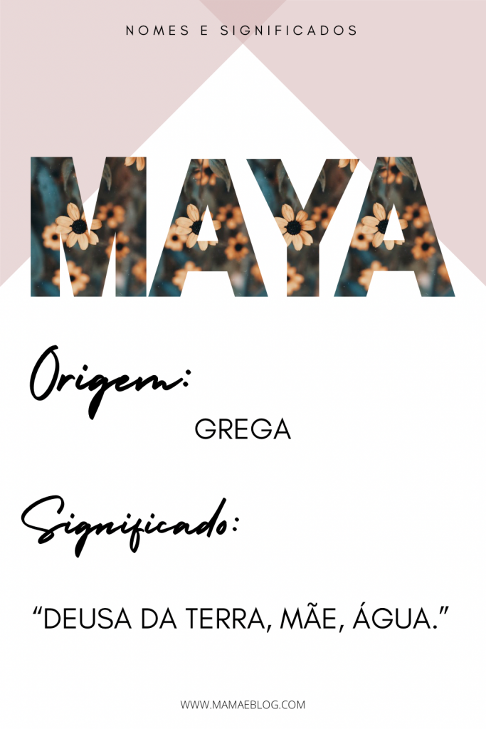 Maya nome feminino
